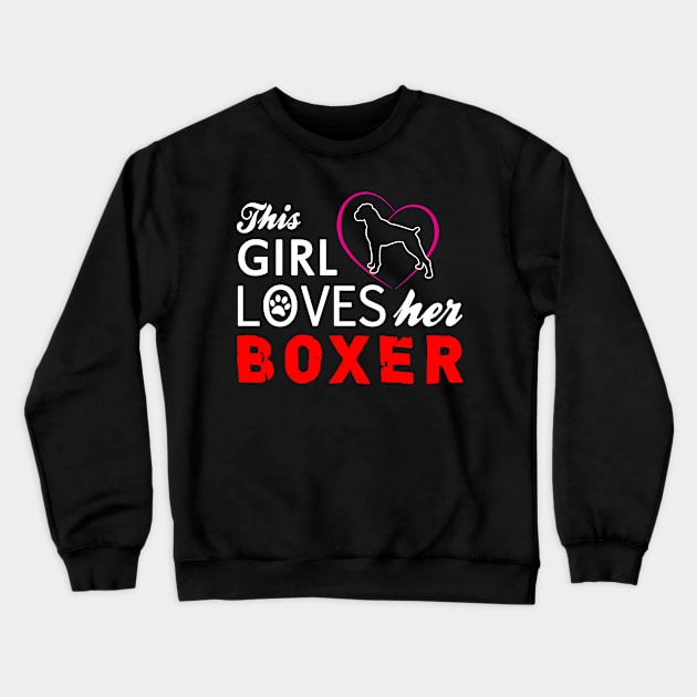 This Girl Loves Her Boxer Crewneck Sweatshirt by zackmuse1